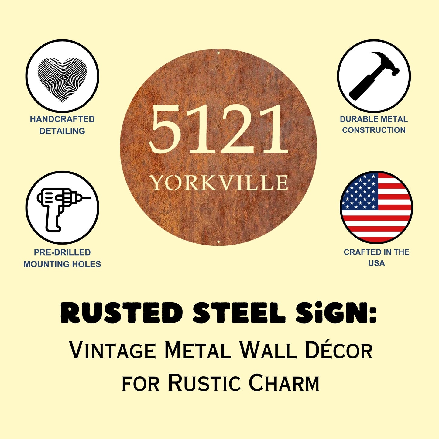 Round address sign rusted with features of handcrafted details, pre drilled holes, durable construction, and made in USA