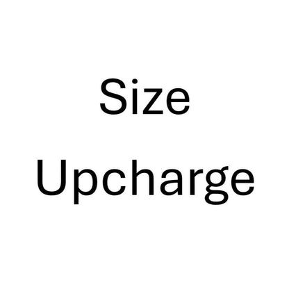 Upcharge for Size Increase