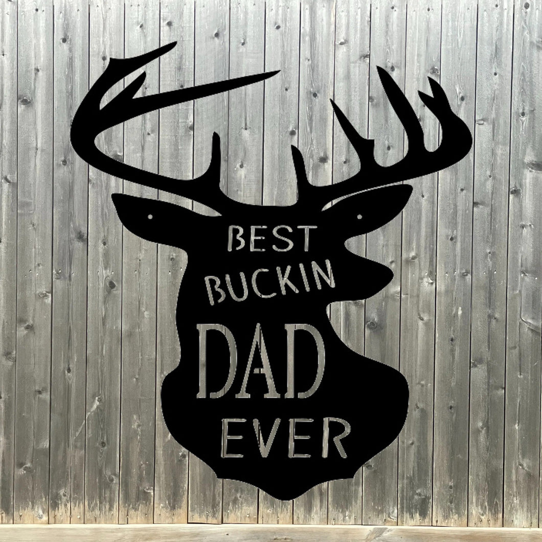 Best bucking dad sign for dad with deer buck head 