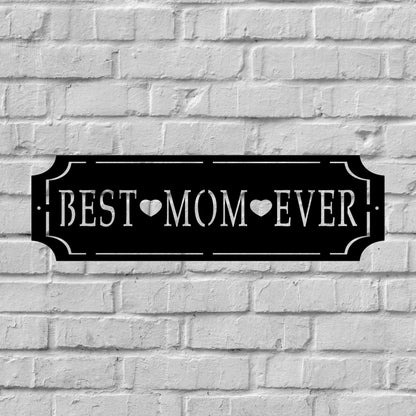 best mom every custom metal sign
