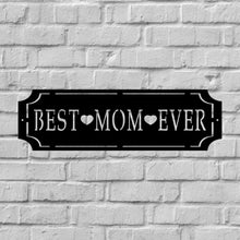 Load image into Gallery viewer, best mom every custom metal sign