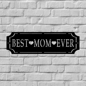 best mom every custom metal sign