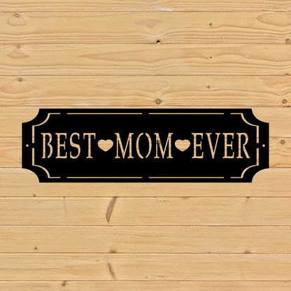 best mom every custom metal sign