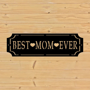 best mom every custom metal sign