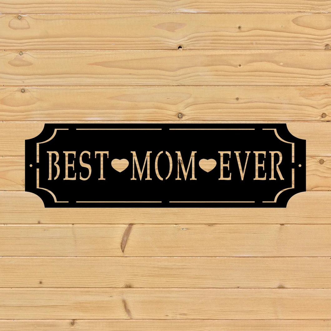 best mom every custom metal sign