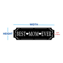 Load image into Gallery viewer, best mom every custom metal sign dimensions