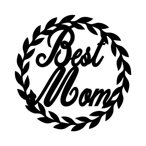 Best mom ever custom metal sign with wreath and script text best mom in the middle