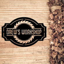 Load image into Gallery viewer, Custom Workshop Sign With saw and Personalized saying