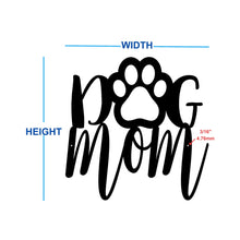 Load image into Gallery viewer, Dog Mom Custom Metal sign with paw print dimensions