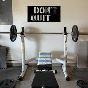 Dont Quit Custom Metal Motivational Wall Art