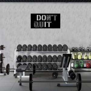 Dont Quit Custom Metal Motivational Wall Art