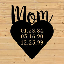 Load image into Gallery viewer, mom heart sign with birthdays