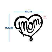 Load image into Gallery viewer, Heart shaped metal sign with script mom on the inside dimensions