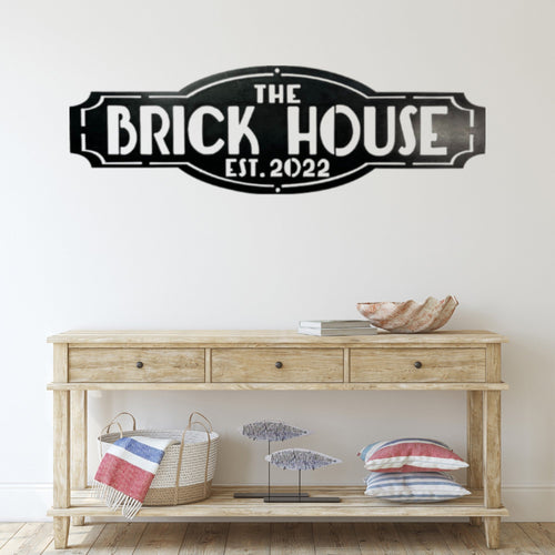 Brick House Custom Metal Sign 