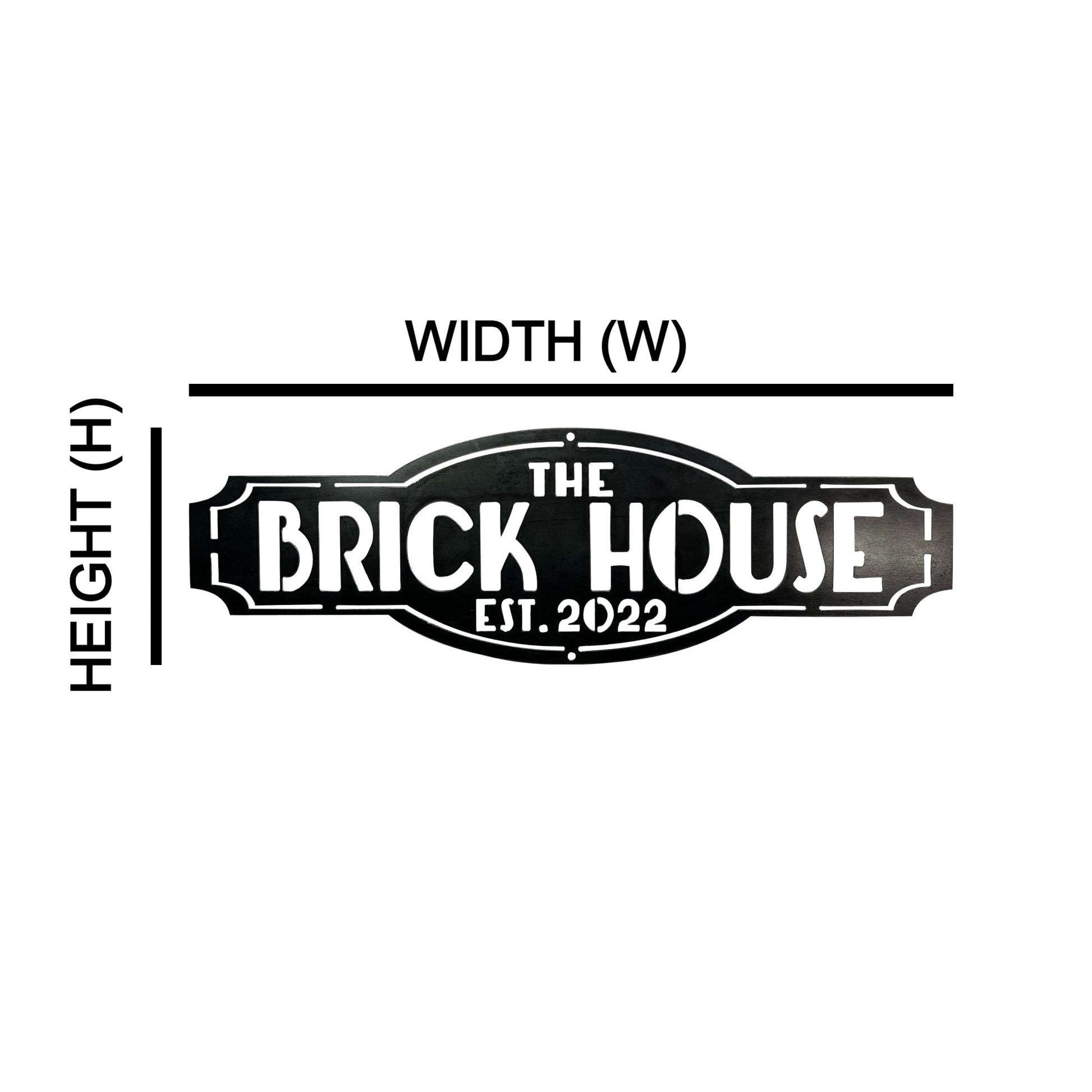 Brick House Custom Metal Sign dimensions