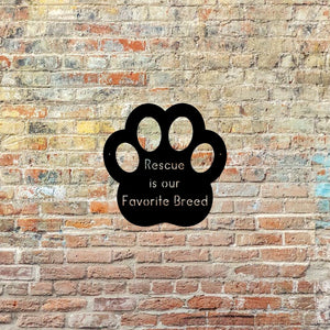 rescue is our favorite breed metal sign