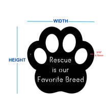 Load image into Gallery viewer, rescued is our favorite breed dimensions 