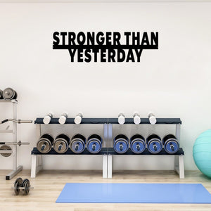 Stronger than yesterday custom metal motivational wall hanging