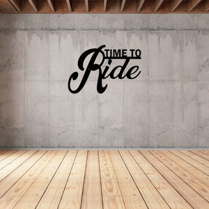 time to ride metal motivational sign