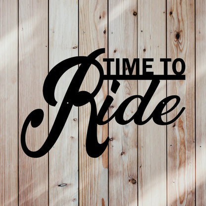 time to ride metal sign