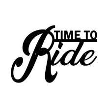 Load image into Gallery viewer, Custom metal sign time to ride black sign white paint