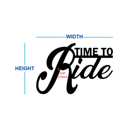 time to ride metal sign with dimensions 